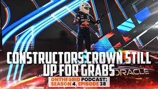 OnTheGrid Podcast S4 EP38 - Constructors Crown Still Up For Grabs