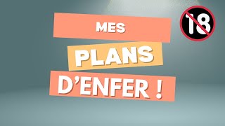 MES PLANS F**SES D’ENFER ! INTERDIT AU MOINS DE 18 🙈✨