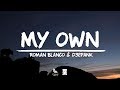 Roman Blanco & D3EPANK - My Own (Lyrics)