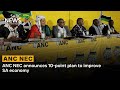 ANC NEC announces 10-point plan to improve SA economy