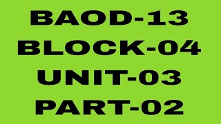 OSOU//BAOD-13//BLOCK-04//UNIT-03//PART-02#osou