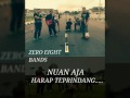 ZERO EIGHT BAND~ NUAN AJA