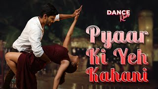 Pyaar Ki Yeh Kahani | Dance Choreography | DanceKhor Choreography | Honeymoon Travels Pvt. Ltd.