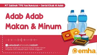 ⭕ ADAB MAKAN \u0026 MINUM | Serial Kitabul Al-Adab | Ustadzah Imroatul Azizah