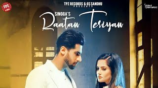 RAATAN TERIYAN||SINGAA NEW SONG