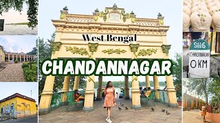 CHANDANNAGAR- Blend of Indo-French Culture  | West Bengal Diaries| Exploring CHANDANNAGAR!