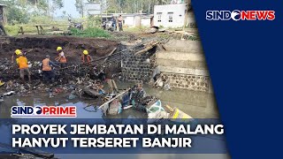 [FULL] Jembatan Penghubung Desa di Malang Hanyut Diterjang Banjir - Sindo Prime 25/09