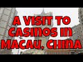 A Visit to Casinos in Macau, China (Macao) - The Baccarat Gambling Capital of the World