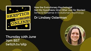 How the Evolutionary Psychologist Got His Hypothesis (\u0026 Other Just So Stories) - Dr Lindsey Osterman