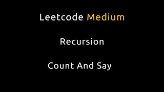 Count And Say | Recursion | Leetcode 38 | Python