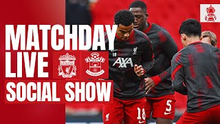 Matchday Live: Liverpool vs Southampton | FA Cup build-up from Anfield