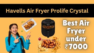 Havells Prolife Crystal Air Fryer - Complete Walkthrough - How to use l Appliance Central #havells