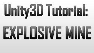 Creating an EXPLODING MINE (Unity Tutorial)
