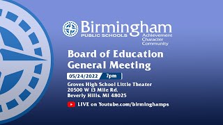 05-24-2022 Birmingham Board of Education General Meeting