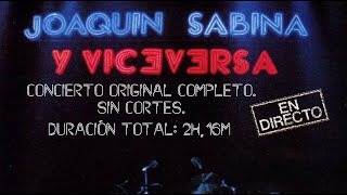Joaquín Sabina y Viceversa. Concierto 1986. Original Completo. Sin cortes. 2h, 16m.