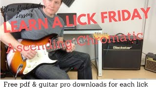 Learn a Lick Friday - Ascending Chromatic