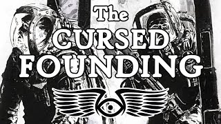 A History of the Cursed 21st Founding (Warhammer 40k & Space Marine Lore)