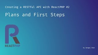 Plans and First Steps | Creating a RESTful API with ReactPHP
