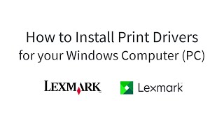 Lexmark Driver Installation for PC (Windows)