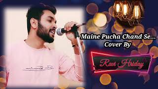 Maine Pucha Chand Se Cover By Ravi Hriday ❤️  | Md Rafi Bollywood songs | Old Songs
