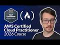AWS Certified Cloud Practitioner Certification Course 2026 (CLF-C02) - Pass the Exam!