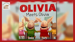 Olivia Meets Olivia (Kids Books Read  Aloud)