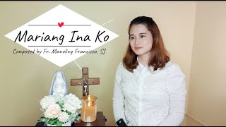 Marian Song | Tagalog | with lyrics| Mariang Ina Ko composed by Fr. Manoling Francisco, SJ