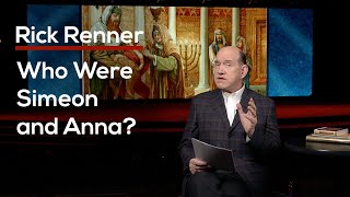 Who Were Simeon and Anna?