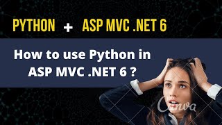 How to use Python in ASP MVC .NET 6 Web Application?