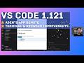 Visual Studio Code and GitHub Copilot - What's new in 1.121