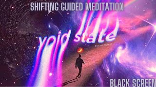 Reality shifting guided meditation | The void state