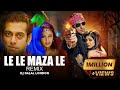 Le Le Maza Le | Club Remix | DJ Dalal London | Salman Khan | Wanted | Ayesha Takia | Sajid - Wajid