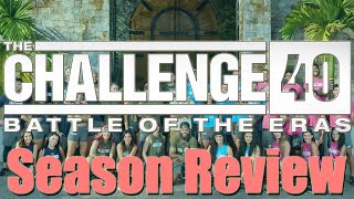 The Challenge 40: Battle of the Eras - Season Review