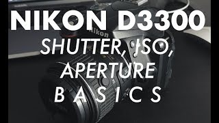 NIKON D3300: QUICK and EASY Manual Settings