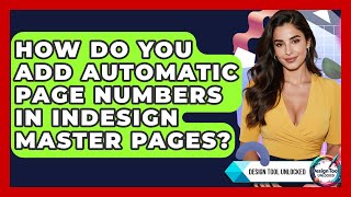 How Do You Add Automatic Page Numbers In InDesign Master Pages? - Design Tool Unlocked