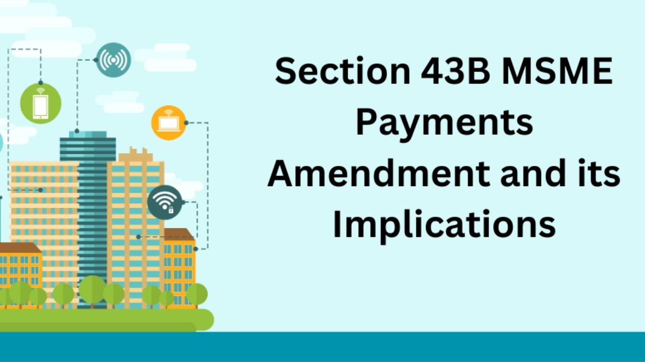 "Payment To MSME Application Beyond 45 Days Disallowed" | Payment To ...