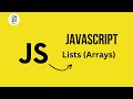 Understanding JavaScript Lists (Arrays) || JavaScript List