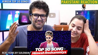 Pakistani Couple Reacts To Himesh Reshammiya Top 50 Songs | Best Of HR