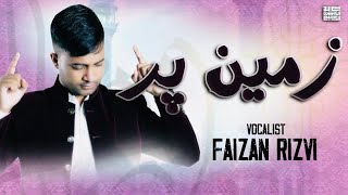 Exclusive Istighasa on Imam e Zamana (as)  ☆ Zameen Per ☆ By | Faizan Rizvi