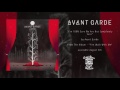 AVANT GARDE - I'm 100% Sure We Are Not Completely Sure (Official Stream)