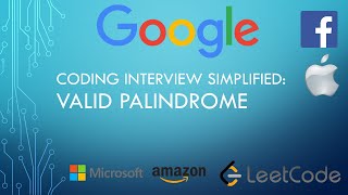 Coding Interview Tutorial 19: Valid Palindrome [LeetCode]