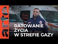 Ratowanie życia w Strefie Gazy i Izraelu | ARTE.tv Dokumenty