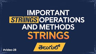 Important Strings operations: Text Conversion, Strip methods and Content checking Telugu | video-28