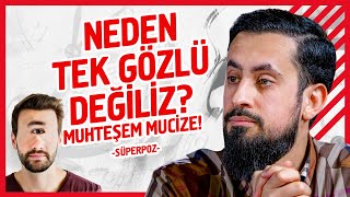 Neden Tek Gözlü Değiliz? Muhteşem Mucize! - Süperpoz | Mehmet Yıldız @hayalhanem