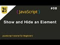 #8 Show and Hide an Element | How to Show and Hide Element Using JavaScript