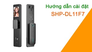 Cài Đặt Khóa Cửa Thông Minh Nhận Dạng Khuôn Mặt Face ID Wifi Tuya SHP-DL11F7