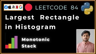 Leetcode 84. Largest Rectangle in Histogram | Monotonic Stack (Optimal O(n)) | Python Solution