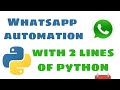 Schedule WhatsApp Messages With Python || WhatsApp Hack || 2 lines of python