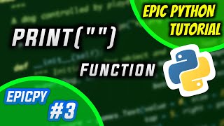 (Hindi) Print Function for Beginners 2021 | #3 EPIC PYTHON TUTORIAL #EPICPY
