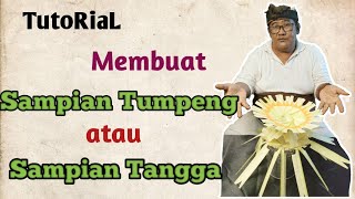 TutoRiaL || Cara membuat Sampian Tumpeng / Sampian Tangga